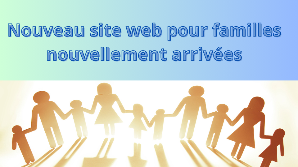 Un nouveau site web pour les familles nouvellement arrivées en région